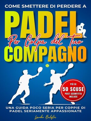 cover image of Come Smettere di Perdere a Padel per Colpa del Compagno